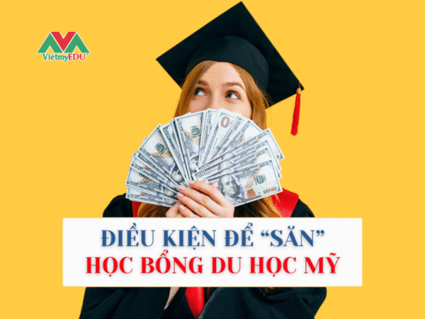 Dieu-kien-de-san-hoc-bong-du-hoc-My-VietmyEDU