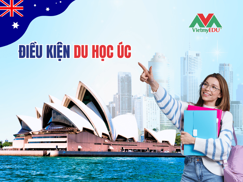 Dieu-kien-du-hoc-Uc-2026-Huong-dan-chi-tiet-cho-du-hoc-sinh
