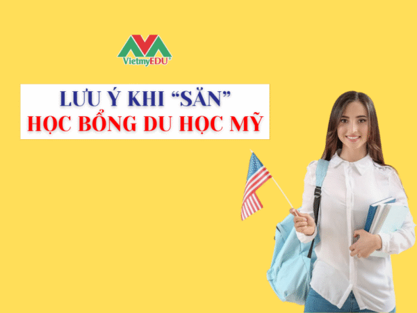 Luu-y-khi-san-hoc-bong-du-hoc-My