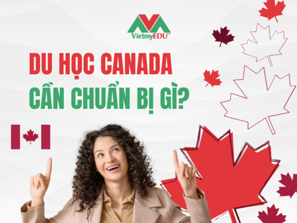 Du-hoc-Canada-can-chuan-bi-gi-Huong-dan-chi-tiet-tu-A-Z