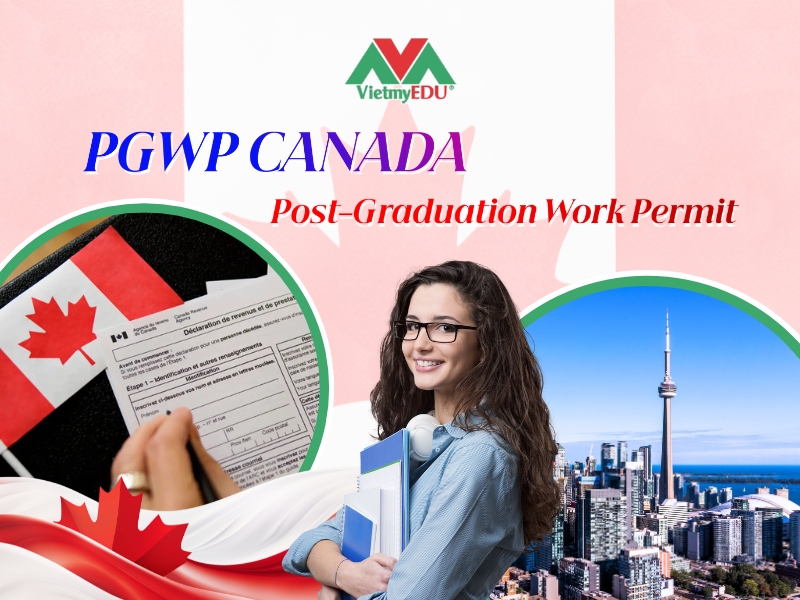PGWP-Canada-la-gi-Lo-trinh-dinh-cu-Canada-sau-du-hoc